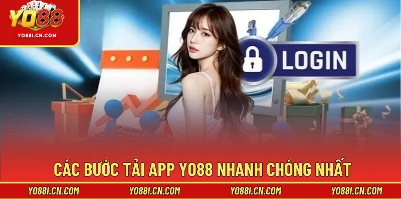 Các bước tải app Yo88 nhanh chóng nhất