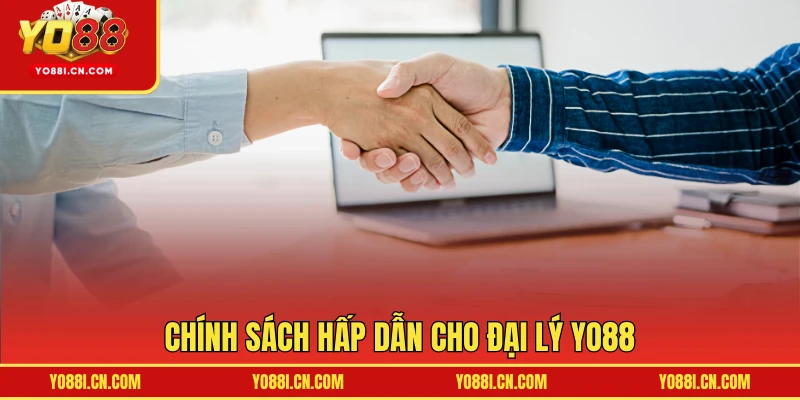 Chính sách hấp dẫn cho đại lý YO88