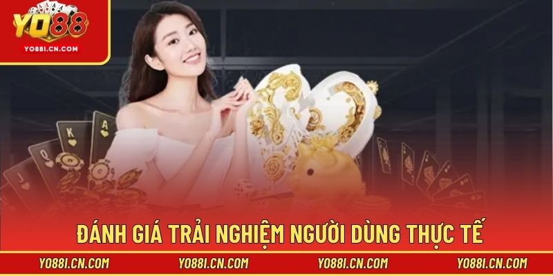 Đánh giá trải nghiệm người dùng thực tế