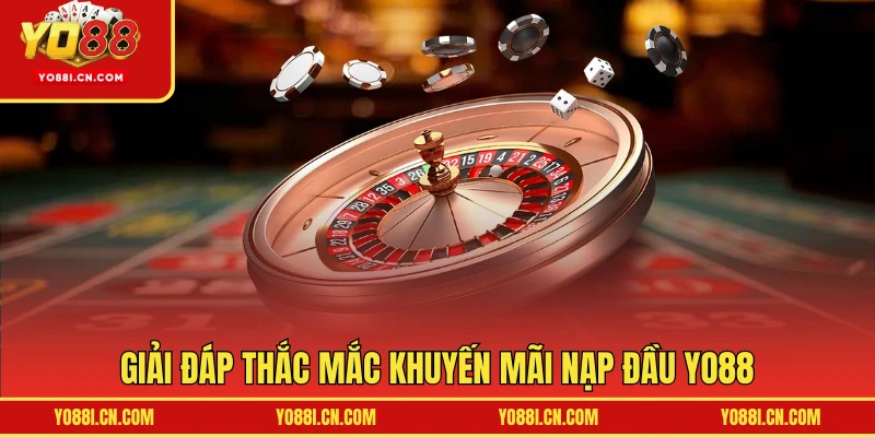 Giải đáp thắc mắc khuyến mãi nạp đầu YO88