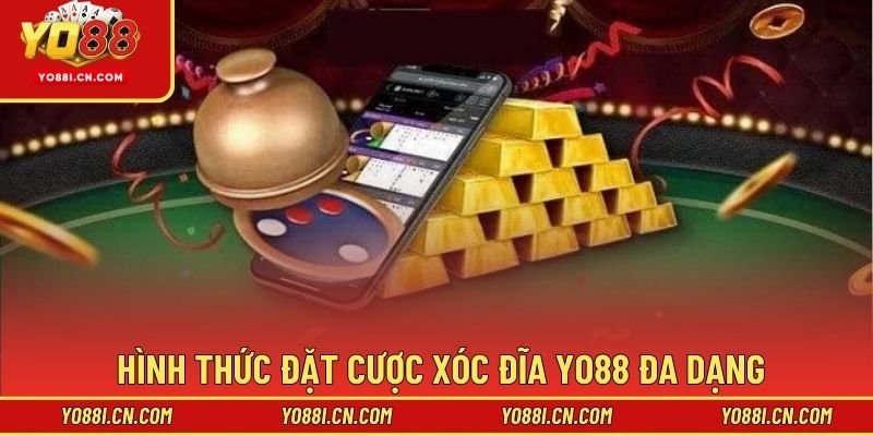 Hình thức đặt cược xóc đĩa Yo88 đa dạng