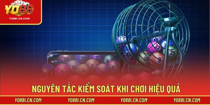 Nguyên tắc kiểm soát khi chơi hiệu quả