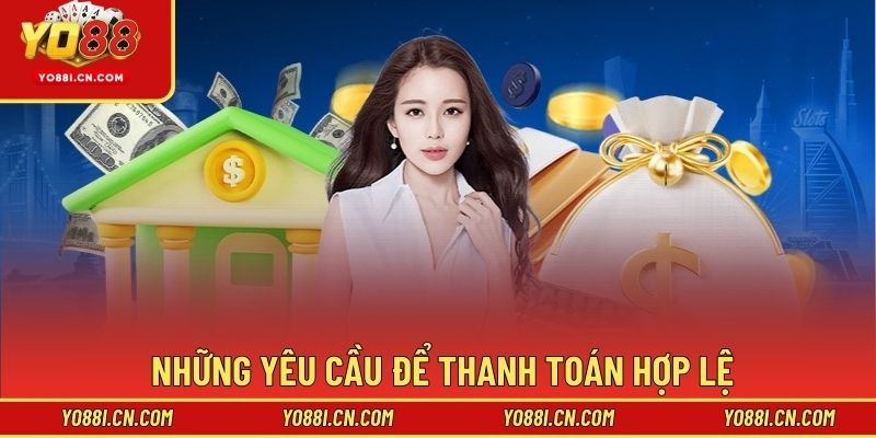 Những yêu cầu để thanh toán hợp lệ