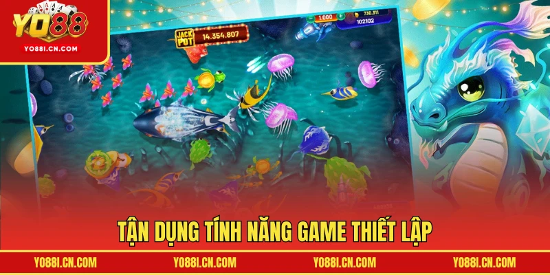 Tận dụng tính năng game thiết lập